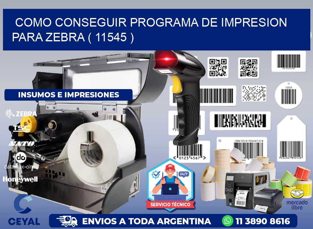 COMO CONSEGUIR PROGRAMA DE IMPRESION PARA ZEBRA ( 11545 )