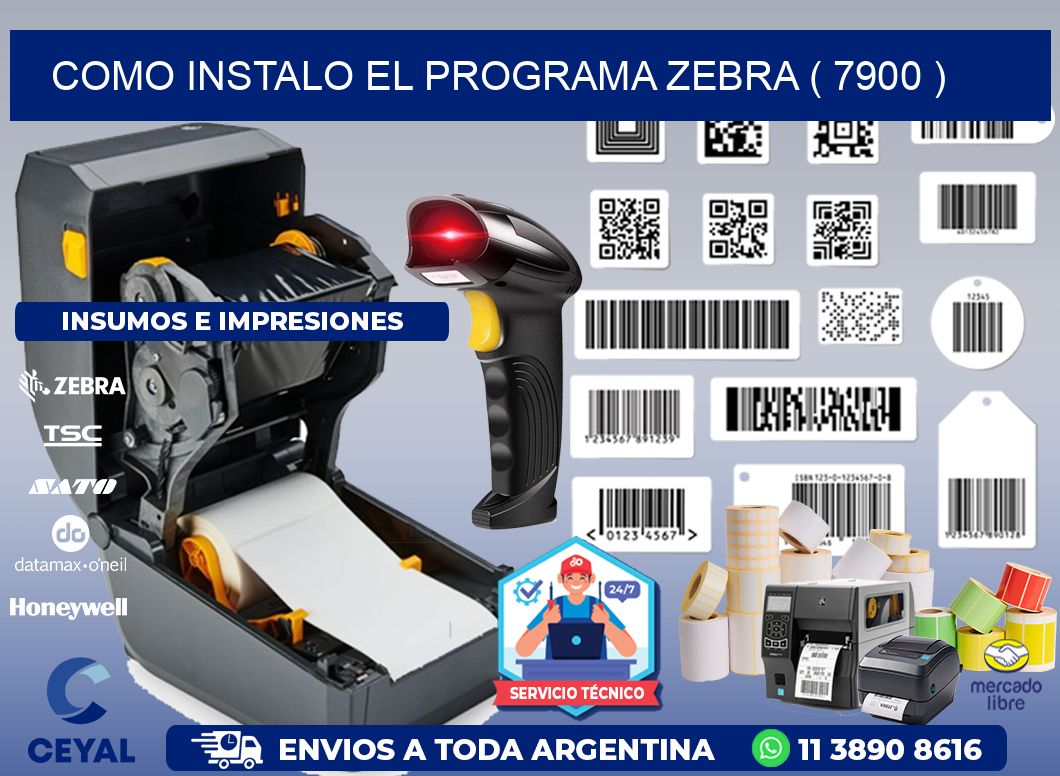 COMO INSTALO EL PROGRAMA ZEBRA ( 7900 )