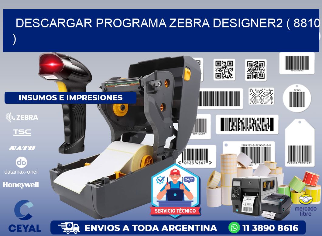 DESCARGAR PROGRAMA ZEBRA DESIGNER2 ( 8810 )