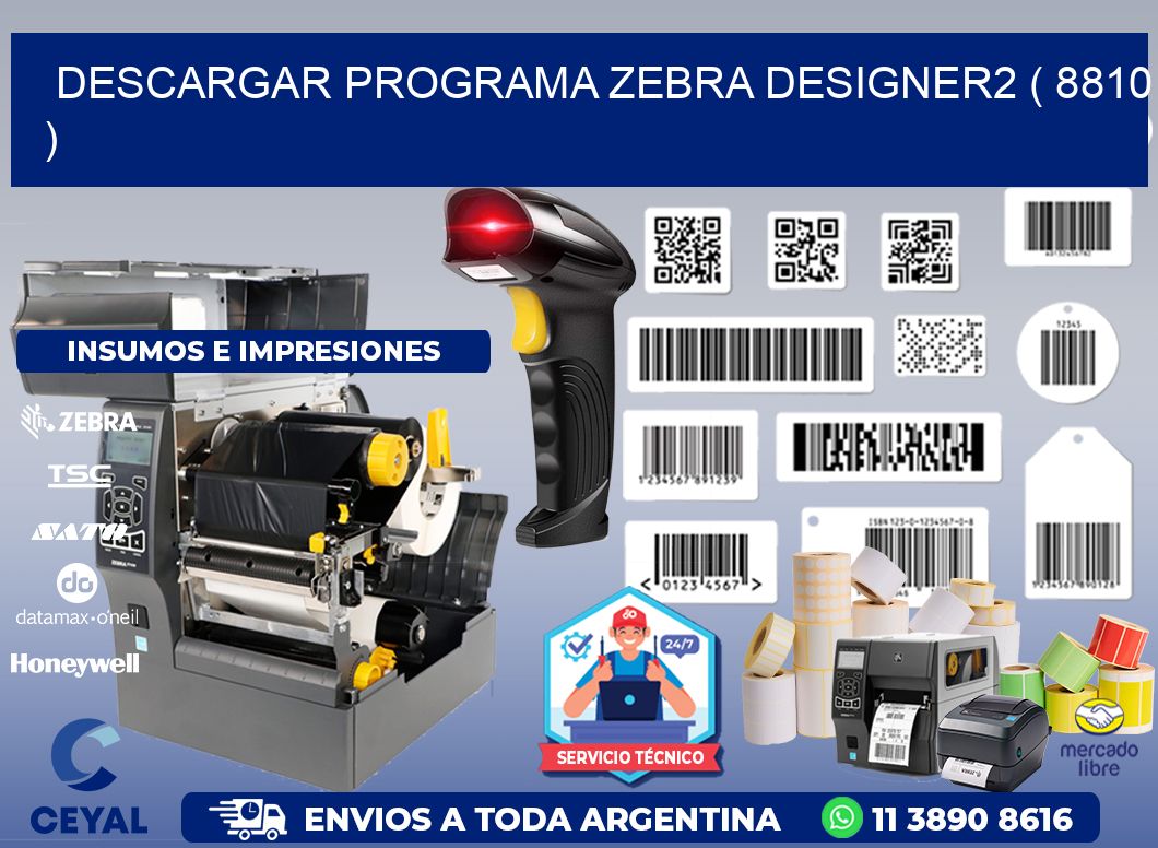 DESCARGAR PROGRAMA ZEBRA DESIGNER2 ( 8810 )