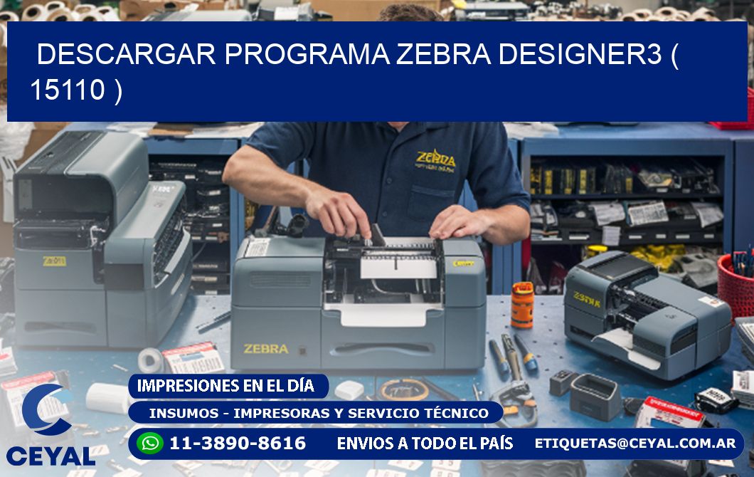 DESCARGAR PROGRAMA ZEBRA DESIGNER3 ( 15110 )