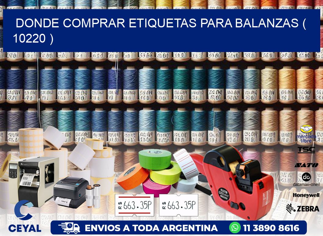 DONDE COMPRAR ETIQUETAS PARA BALANZAS ( 10220 )