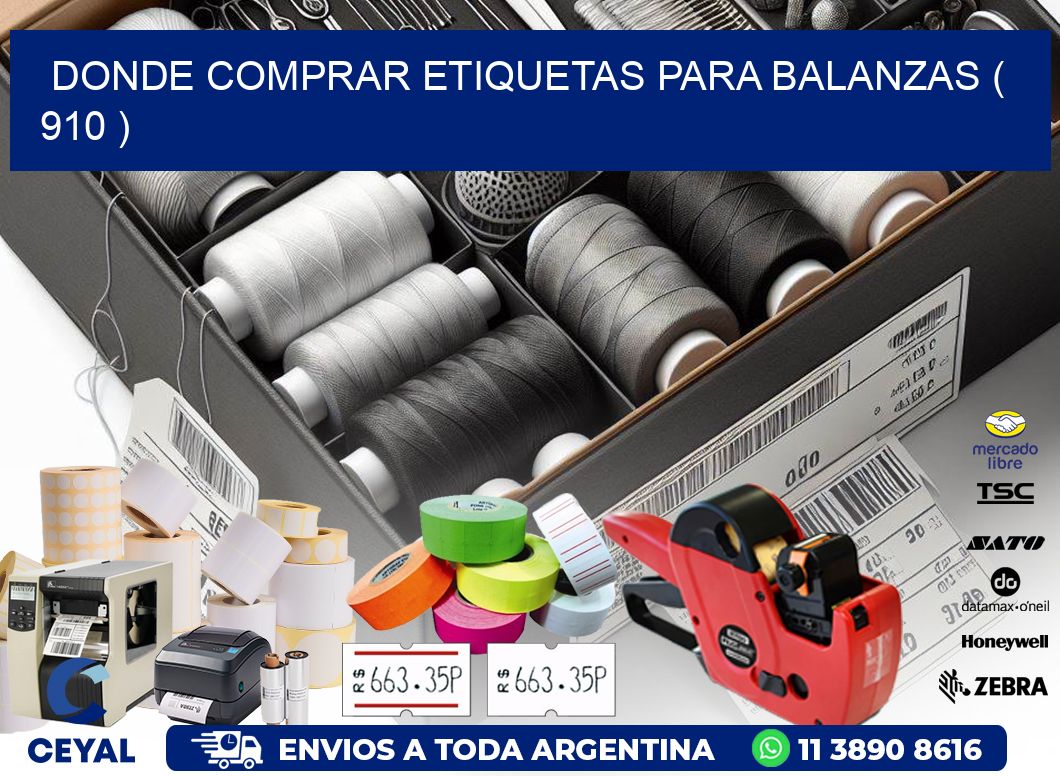 DONDE COMPRAR ETIQUETAS PARA BALANZAS ( 910 )