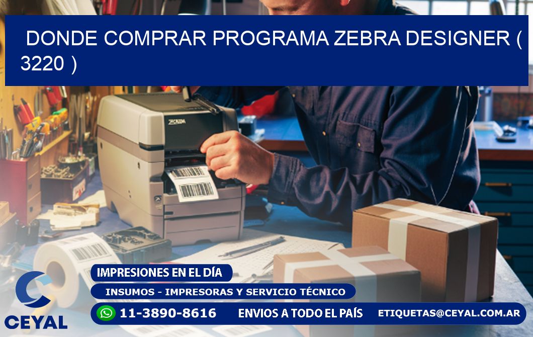 DONDE COMPRAR PROGRAMA ZEBRA DESIGNER ( 3220 )