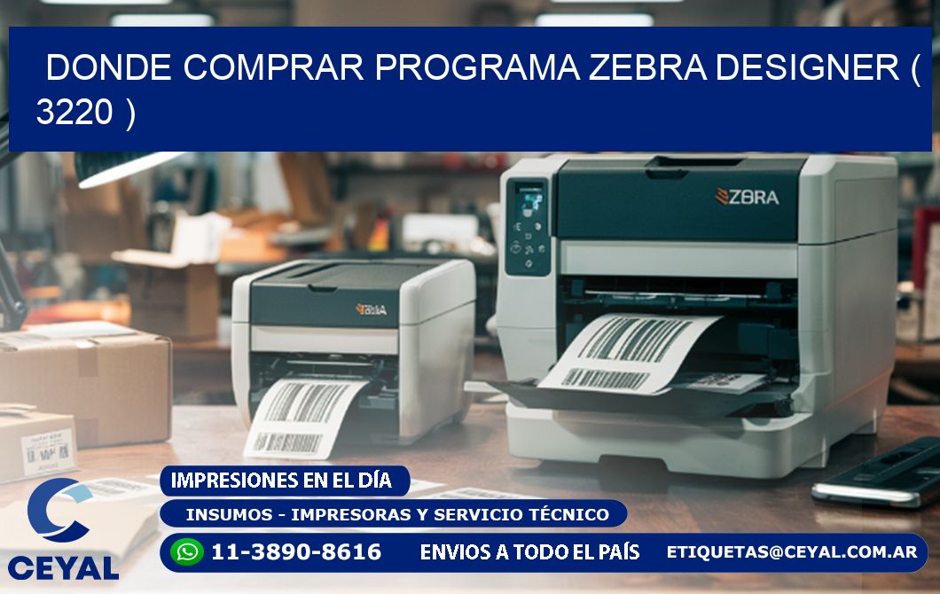 DONDE COMPRAR PROGRAMA ZEBRA DESIGNER ( 3220 )