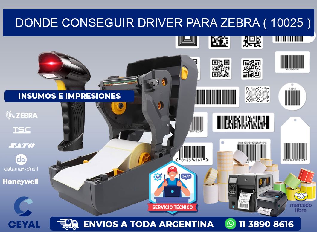 DONDE CONSEGUIR DRIVER PARA ZEBRA ( 10025 )