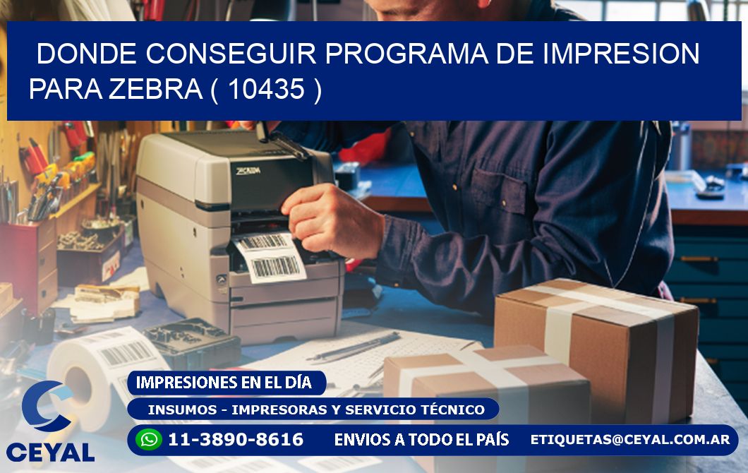 DONDE CONSEGUIR PROGRAMA DE IMPRESION PARA ZEBRA ( 10435 )