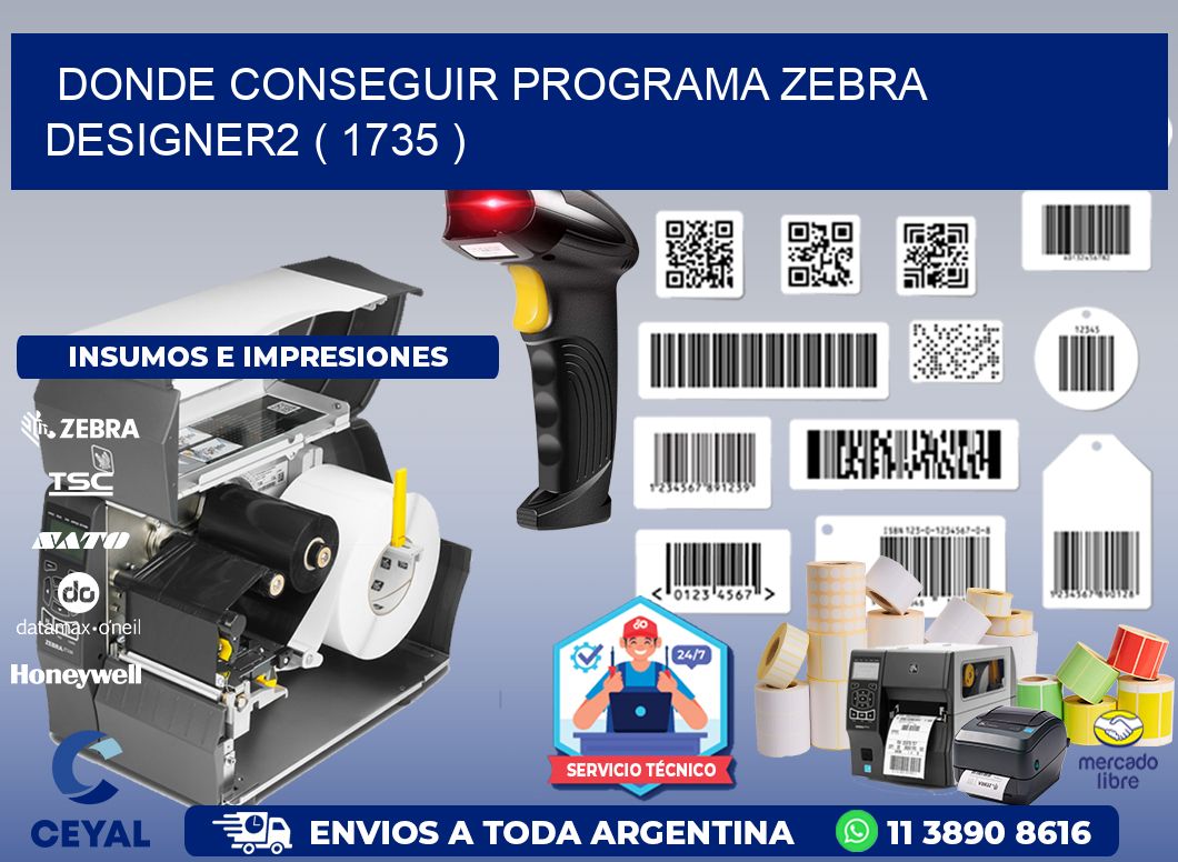 DONDE CONSEGUIR PROGRAMA ZEBRA DESIGNER2 ( 1735 )