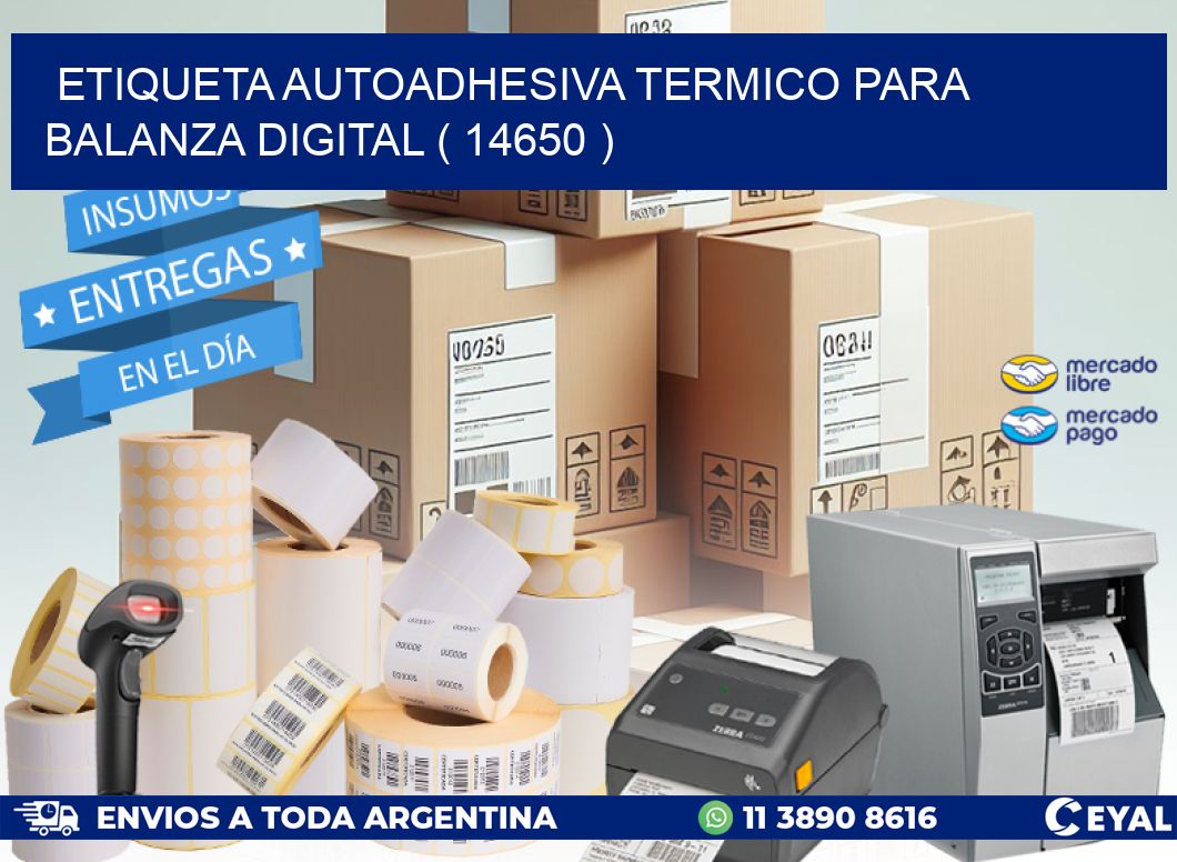 ETIQUETA AUTOADHESIVA TERMICO PARA BALANZA DIGITAL ( 14650 )