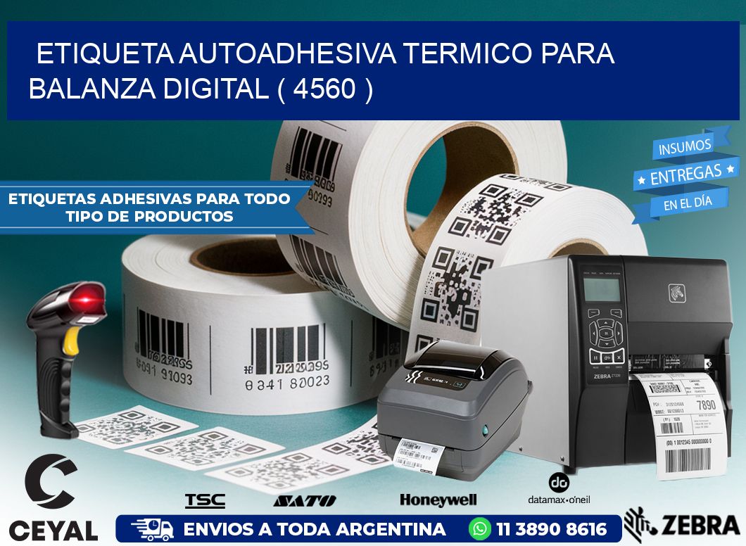 ETIQUETA AUTOADHESIVA TERMICO PARA BALANZA DIGITAL ( 4560 )