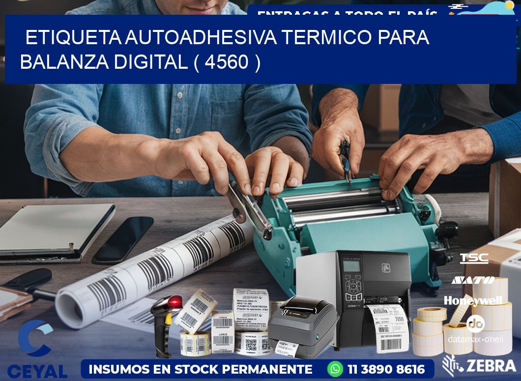 ETIQUETA AUTOADHESIVA TERMICO PARA BALANZA DIGITAL ( 4560 )