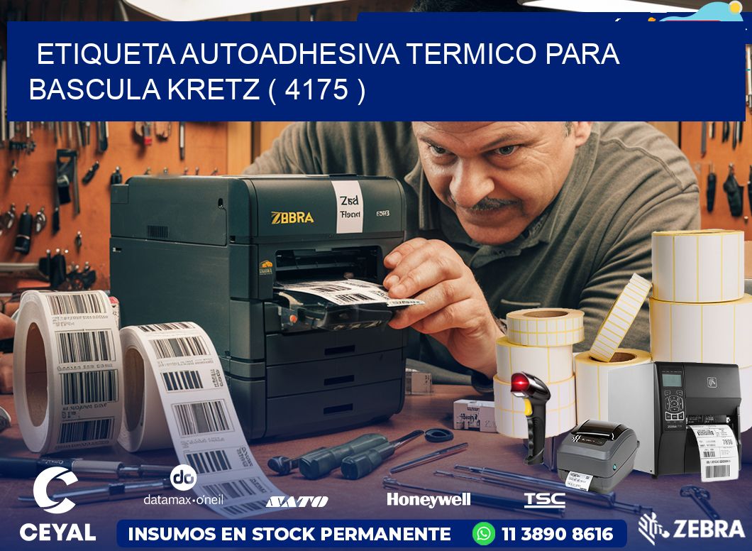 ETIQUETA AUTOADHESIVA TERMICO PARA BASCULA KRETZ ( 4175 )