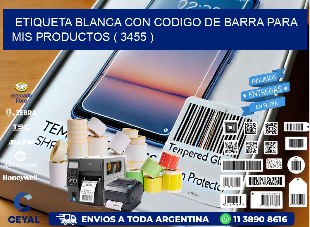 ETIQUETA BLANCA CON CODIGO DE BARRA PARA MIS PRODUCTOS ( 3455 )
