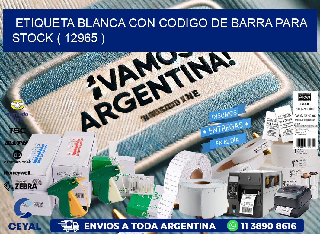 ETIQUETA BLANCA CON CODIGO DE BARRA PARA STOCK ( 12965 )