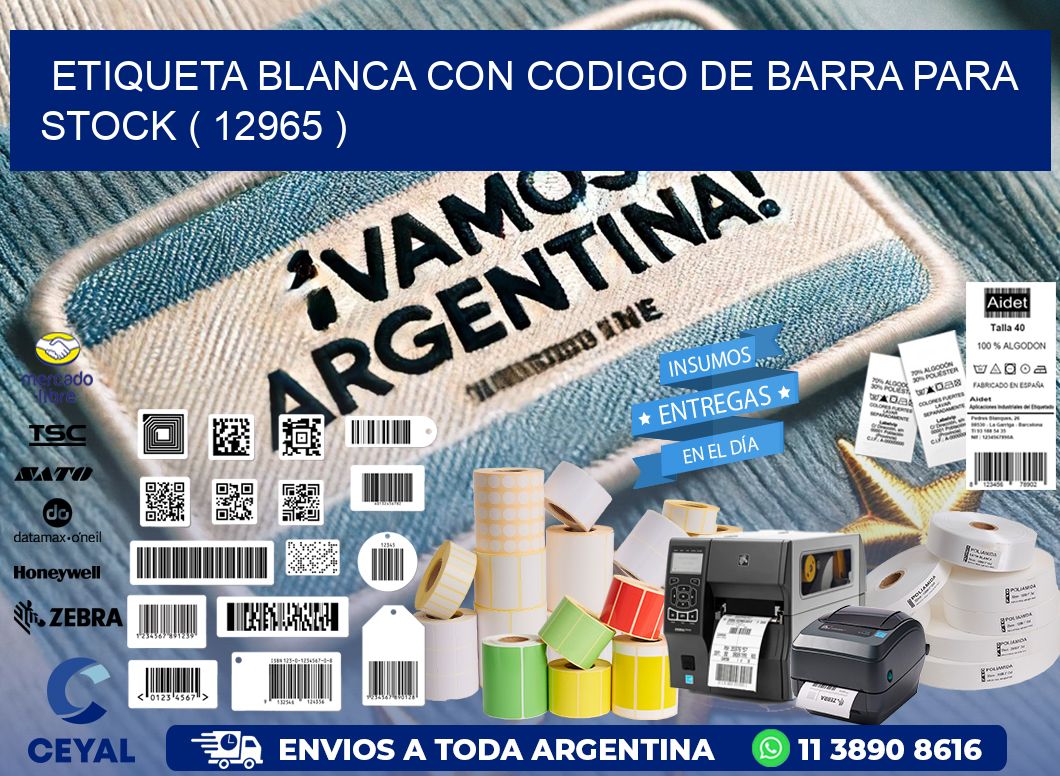 ETIQUETA BLANCA CON CODIGO DE BARRA PARA STOCK ( 12965 )