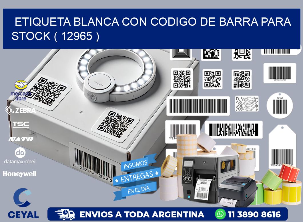 ETIQUETA BLANCA CON CODIGO DE BARRA PARA STOCK ( 12965 )