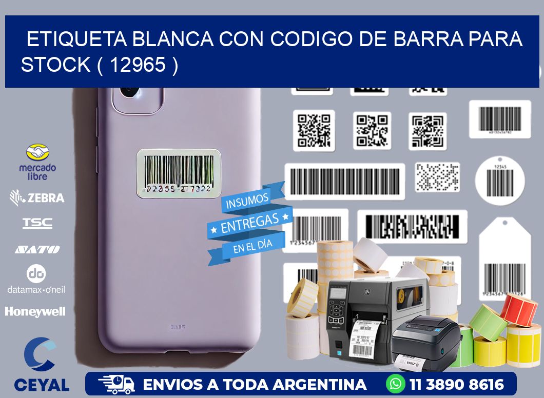 ETIQUETA BLANCA CON CODIGO DE BARRA PARA STOCK ( 12965 )