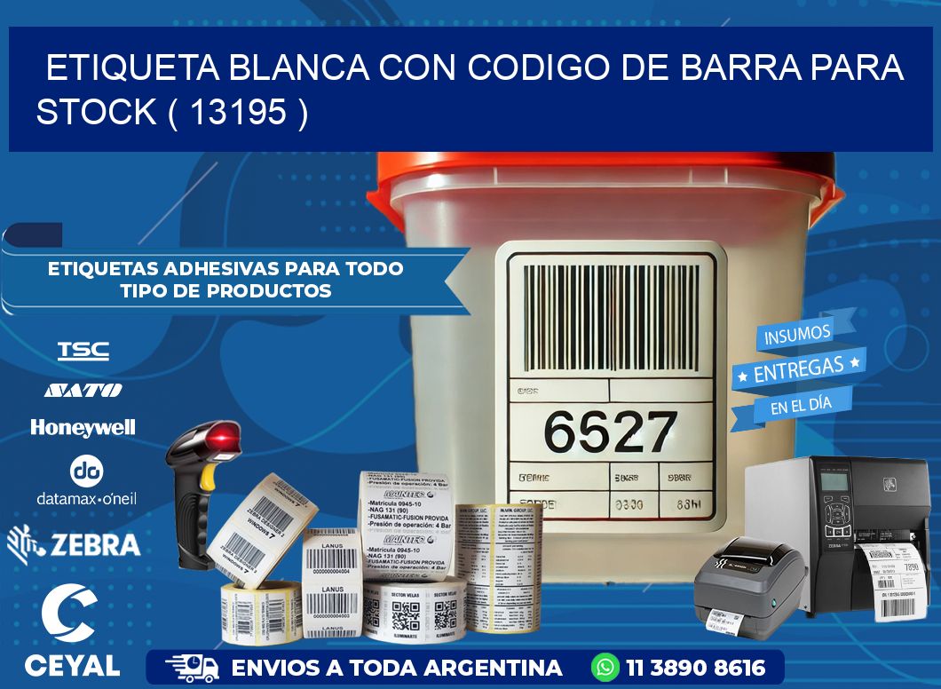 ETIQUETA BLANCA CON CODIGO DE BARRA PARA STOCK ( 13195 )