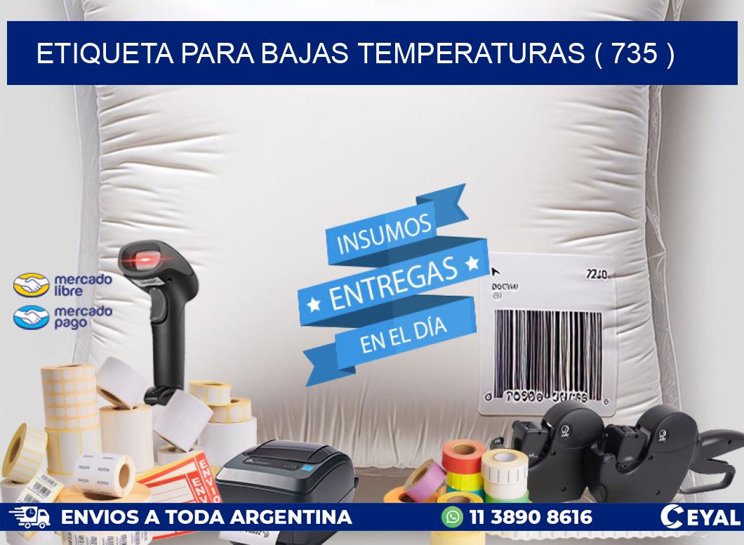 ETIQUETA PARA BAJAS TEMPERATURAS ( 735 )