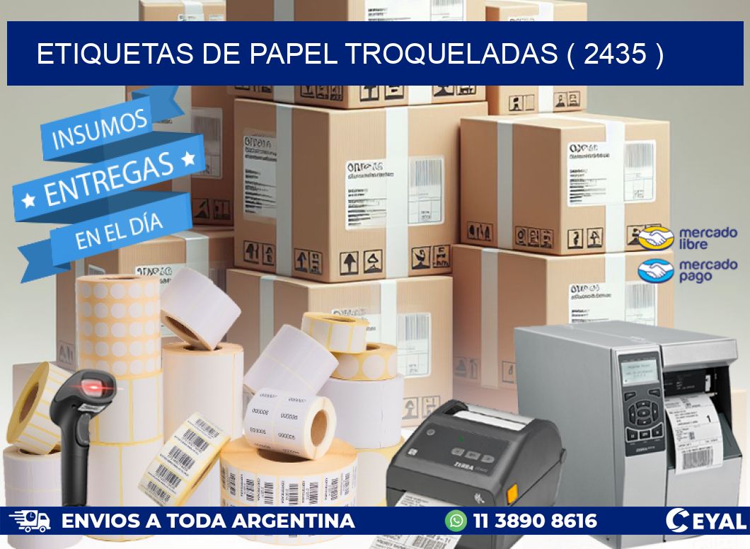 ETIQUETAS DE PAPEL TROQUELADAS ( 2435 )