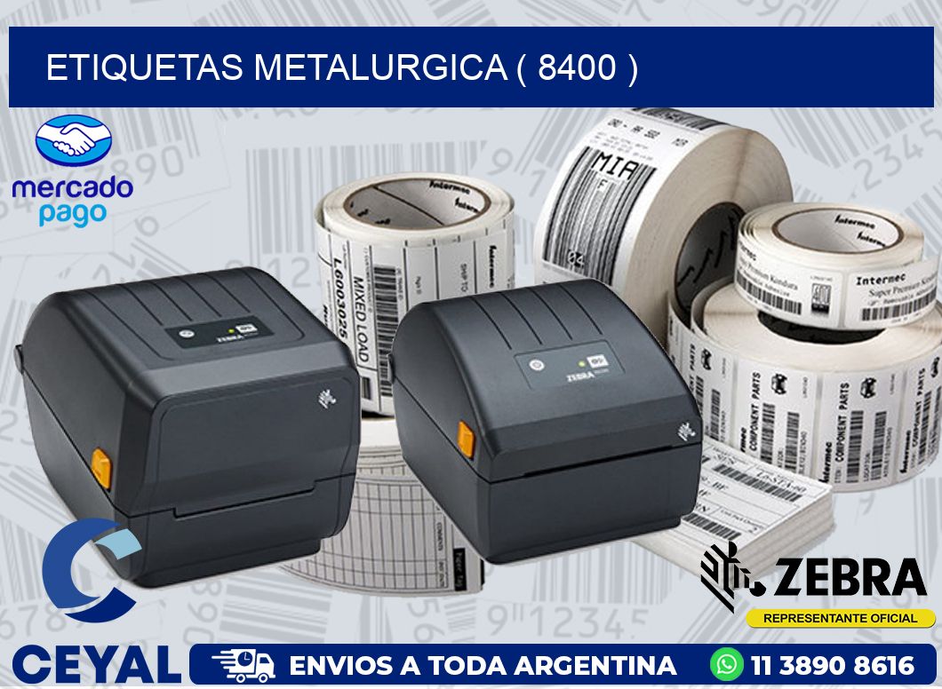 ETIQUETAS METALURGICA ( 8400 )