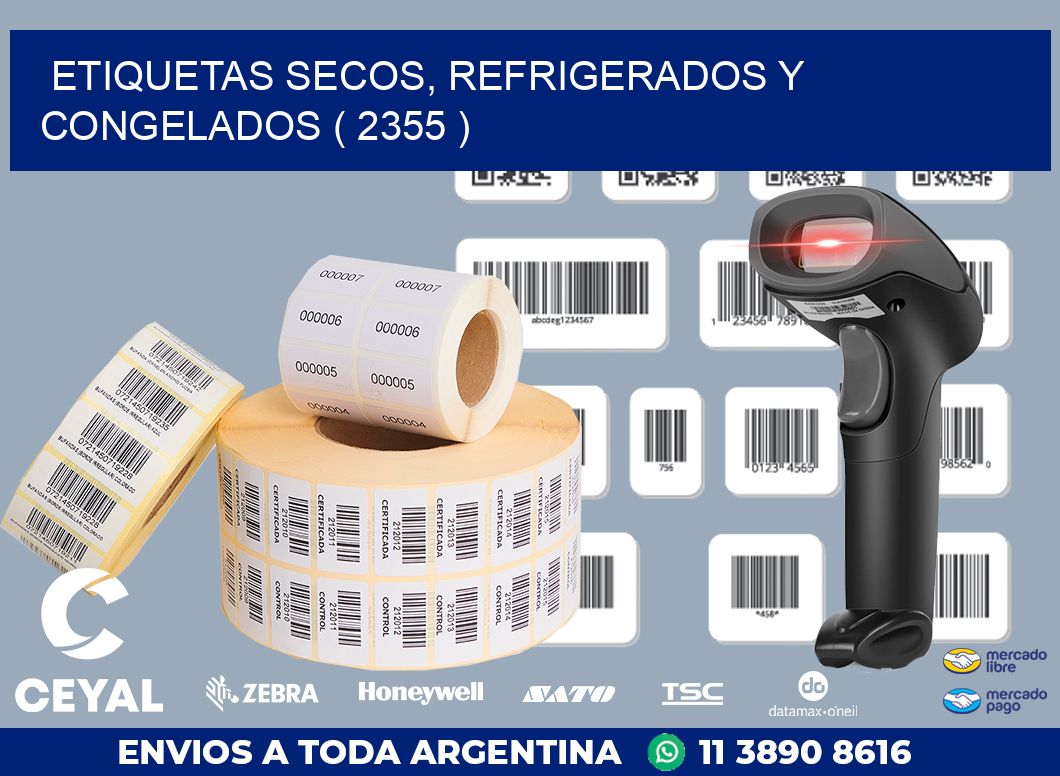 ETIQUETAS SECOS, REFRIGERADOS Y CONGELADOS ( 2355 )