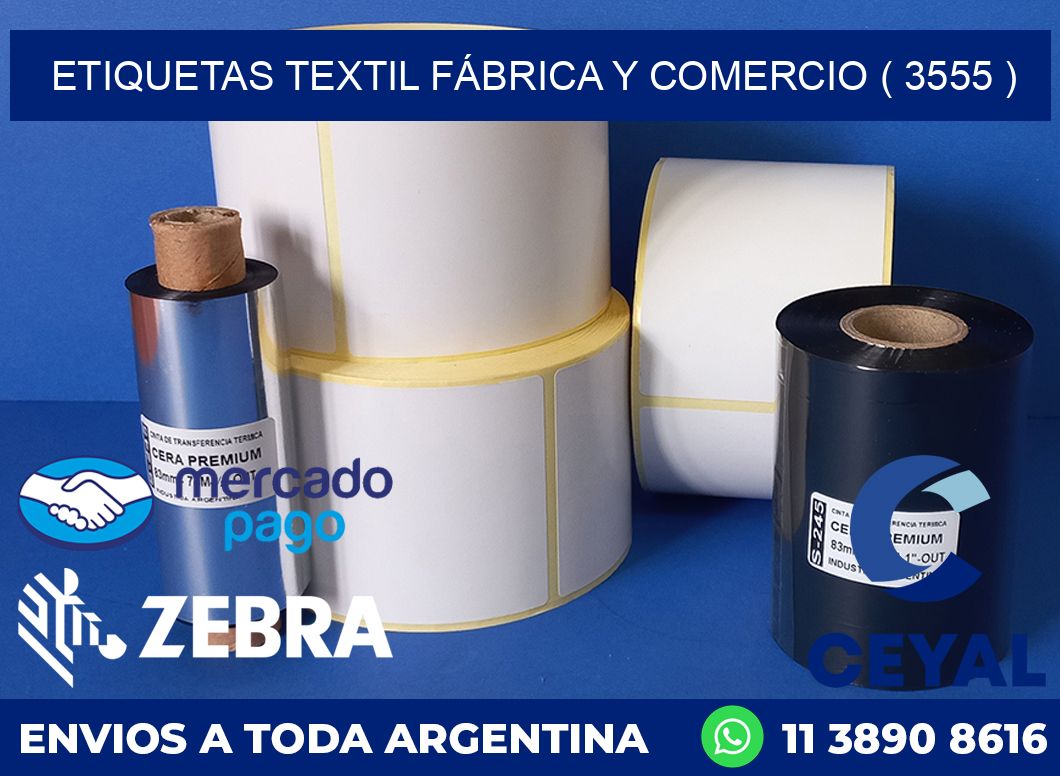 ETIQUETAS TEXTIL FÁBRICA Y COMERCIO ( 3555 )