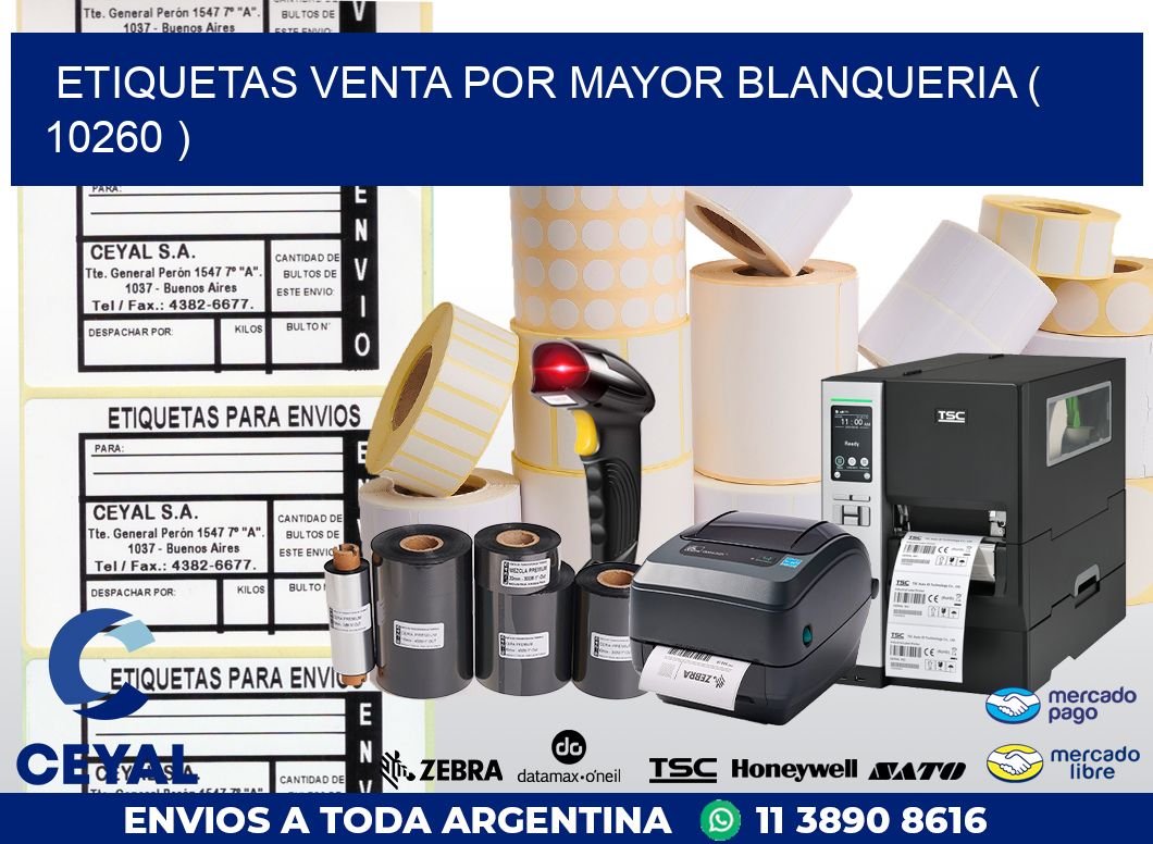 ETIQUETAS VENTA POR MAYOR BLANQUERIA ( 10260 )