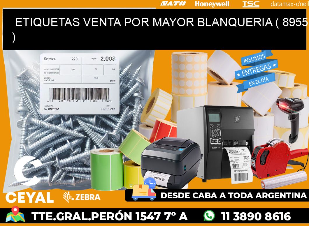 ETIQUETAS VENTA POR MAYOR BLANQUERIA ( 8955 )