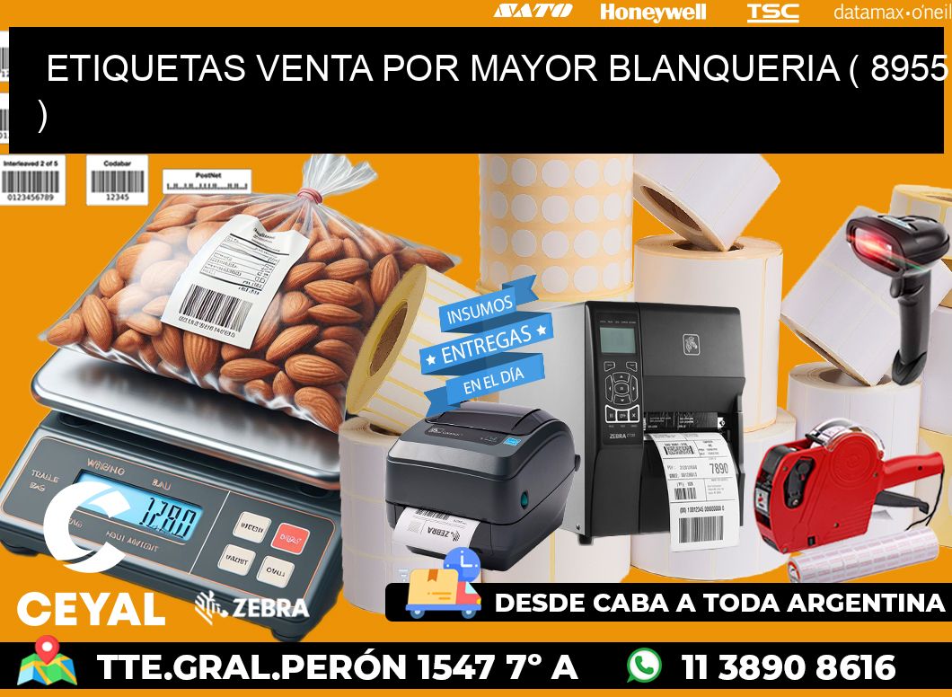 ETIQUETAS VENTA POR MAYOR BLANQUERIA ( 8955 )