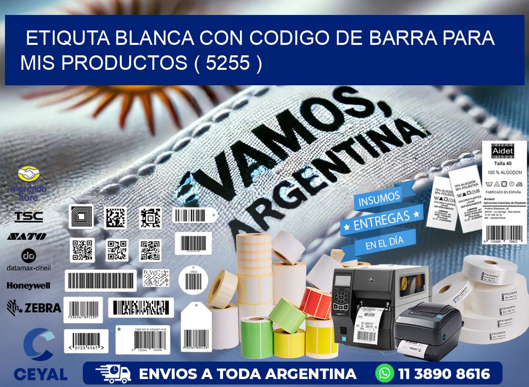 ETIQUTA BLANCA CON CODIGO DE BARRA PARA MIS PRODUCTOS ( 5255 )