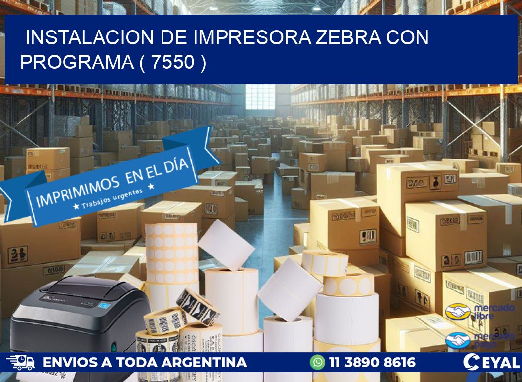 INSTALACION DE IMPRESORA ZEBRA CON PROGRAMA ( 7550 )