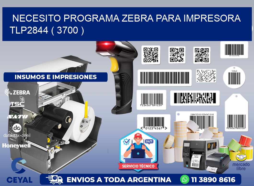 NECESITO PROGRAMA ZEBRA PARA IMPRESORA TLP2844 ( 3700 )