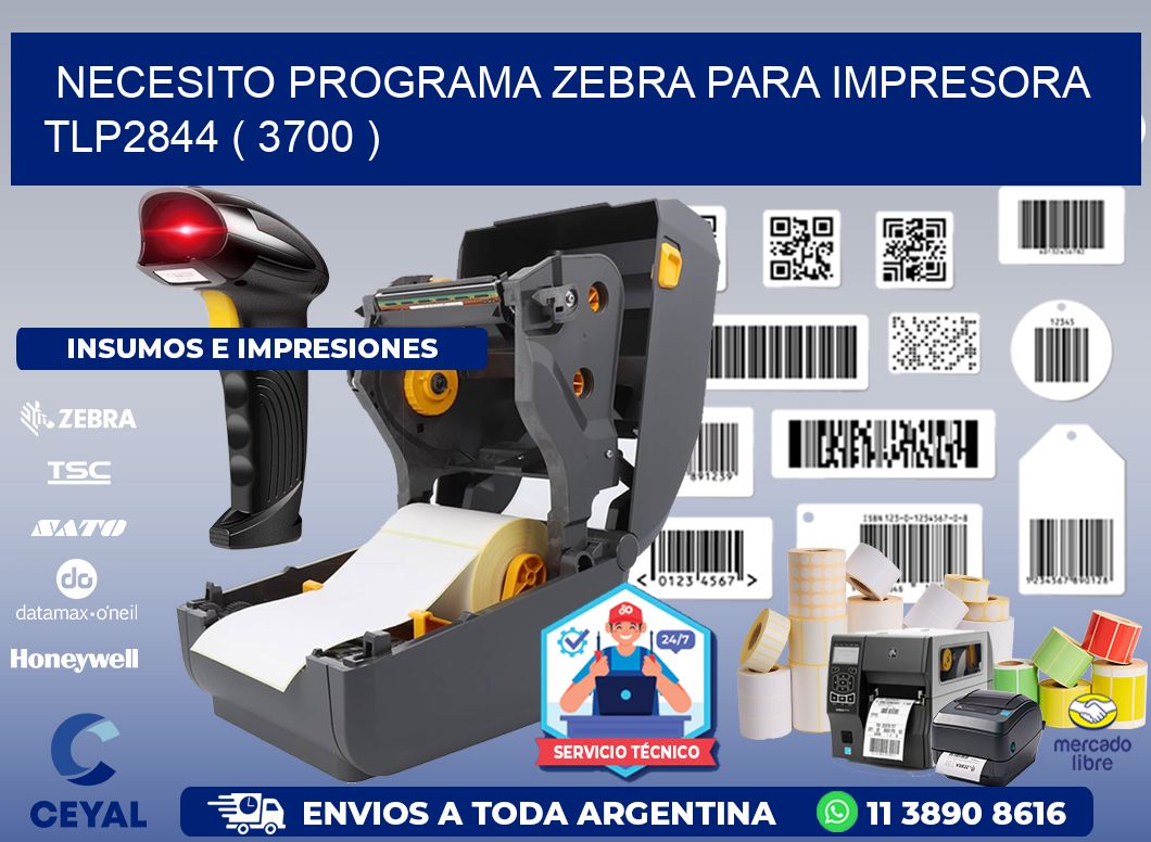 NECESITO PROGRAMA ZEBRA PARA IMPRESORA TLP2844 ( 3700 )