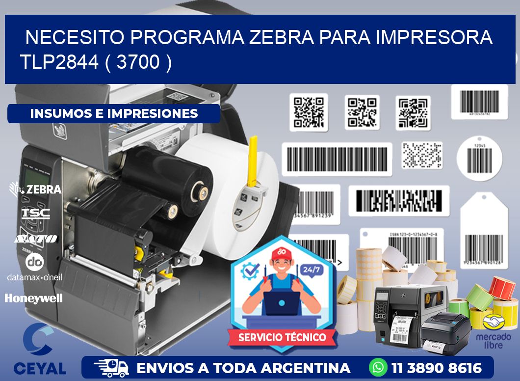 NECESITO PROGRAMA ZEBRA PARA IMPRESORA TLP2844 ( 3700 )