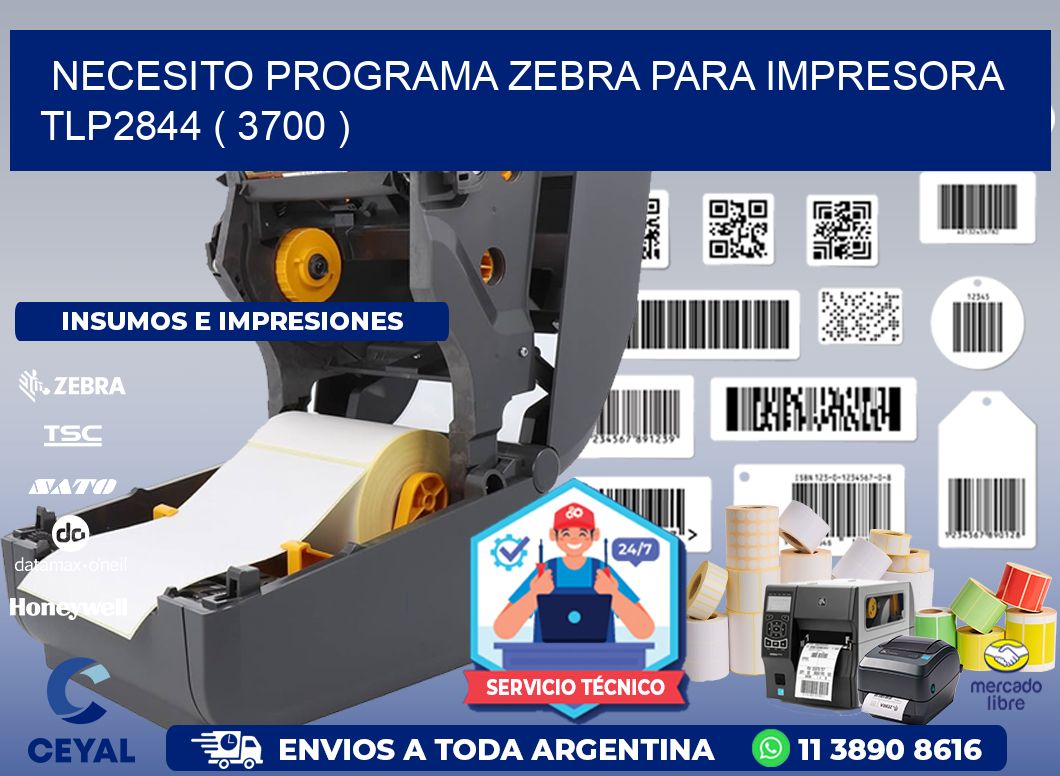 NECESITO PROGRAMA ZEBRA PARA IMPRESORA TLP2844 ( 3700 )