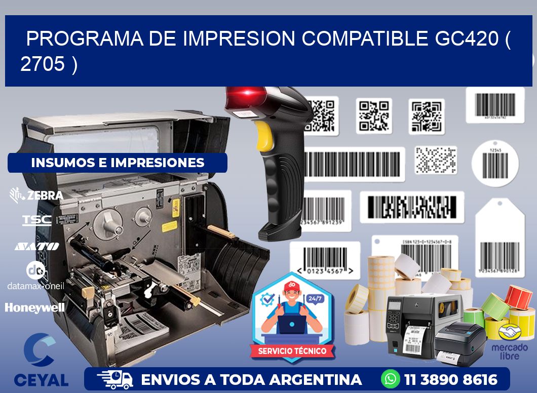 PROGRAMA DE IMPRESION COMPATIBLE GC420 ( 2705 )