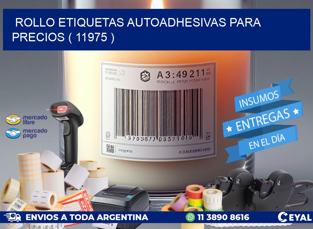 ROLLO ETIQUETAS AUTOADHESIVAS PARA PRECIOS ( 11975 )