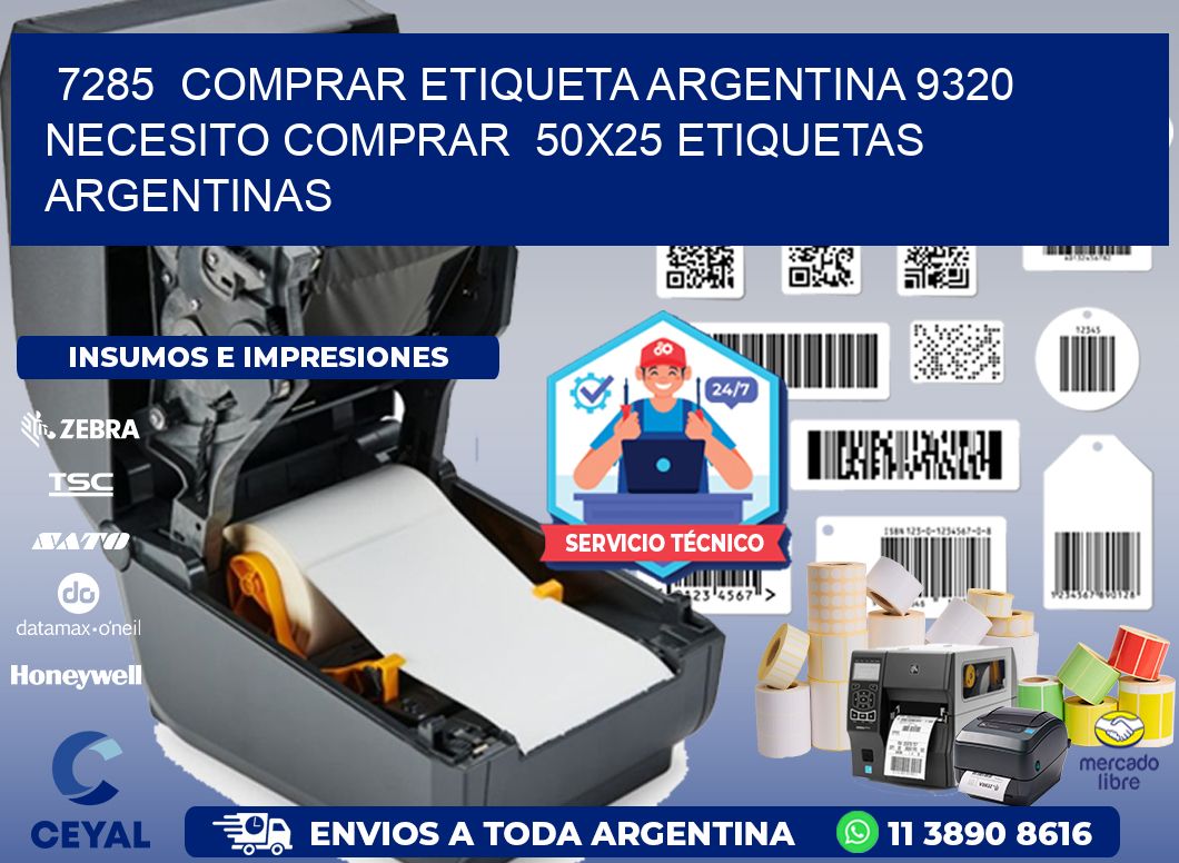 7285  COMPRAR ETIQUETA ARGENTINA 9320 NECESITO COMPRAR  50X25 ETIQUETAS ARGENTINAS