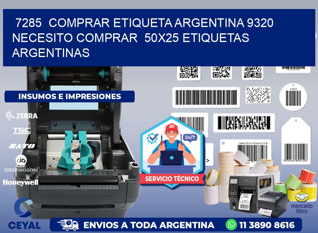 7285  COMPRAR ETIQUETA ARGENTINA 9320 NECESITO COMPRAR  50X25 ETIQUETAS ARGENTINAS