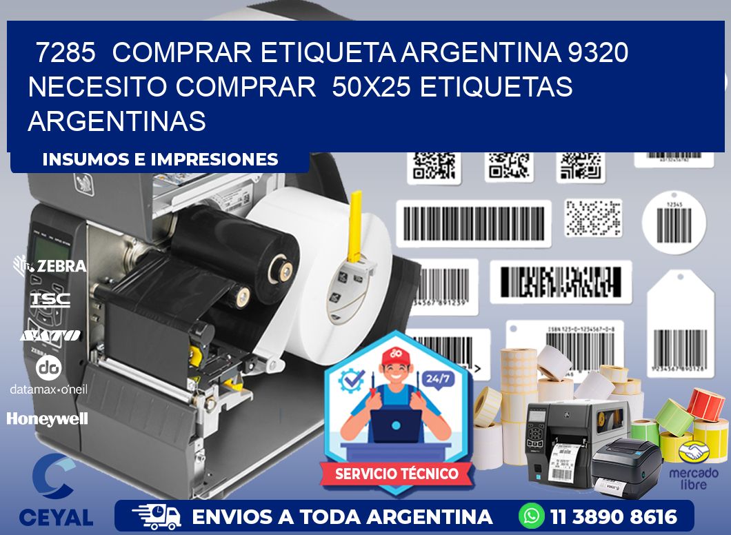 7285  COMPRAR ETIQUETA ARGENTINA 9320 NECESITO COMPRAR  50X25 ETIQUETAS ARGENTINAS