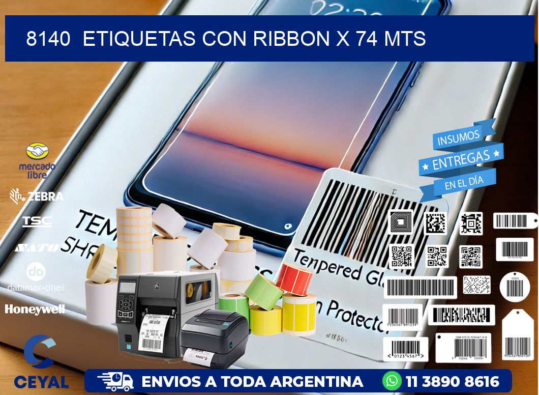 8140  ETIQUETAS CON RIBBON X 74 MTS