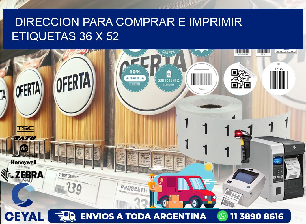 DIRECCION PARA COMPRAR E IMPRIMIR ETIQUETAS 36 x 52