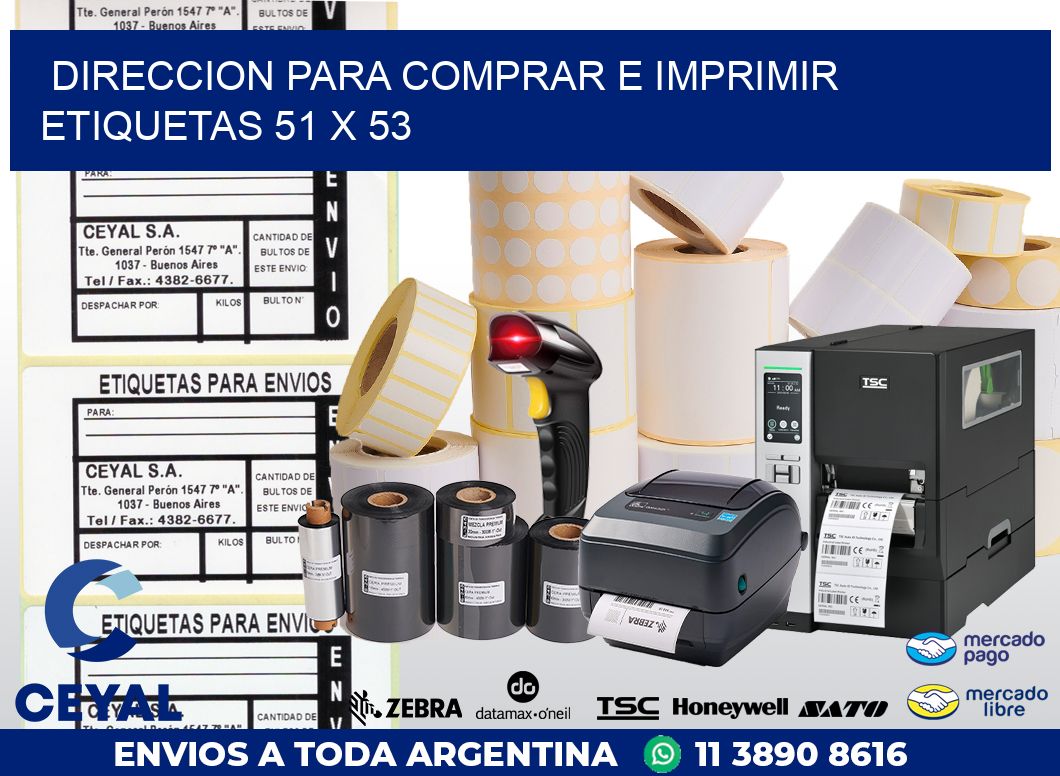 DIRECCION PARA COMPRAR E IMPRIMIR ETIQUETAS 51 x 53