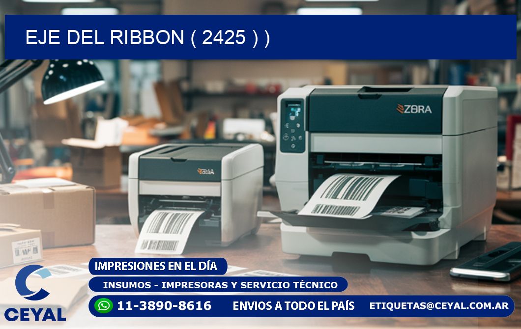 EJE DEL RIBBON ( 2425 ) )