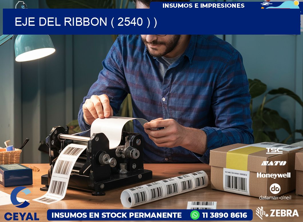 EJE DEL RIBBON ( 2540 ) )