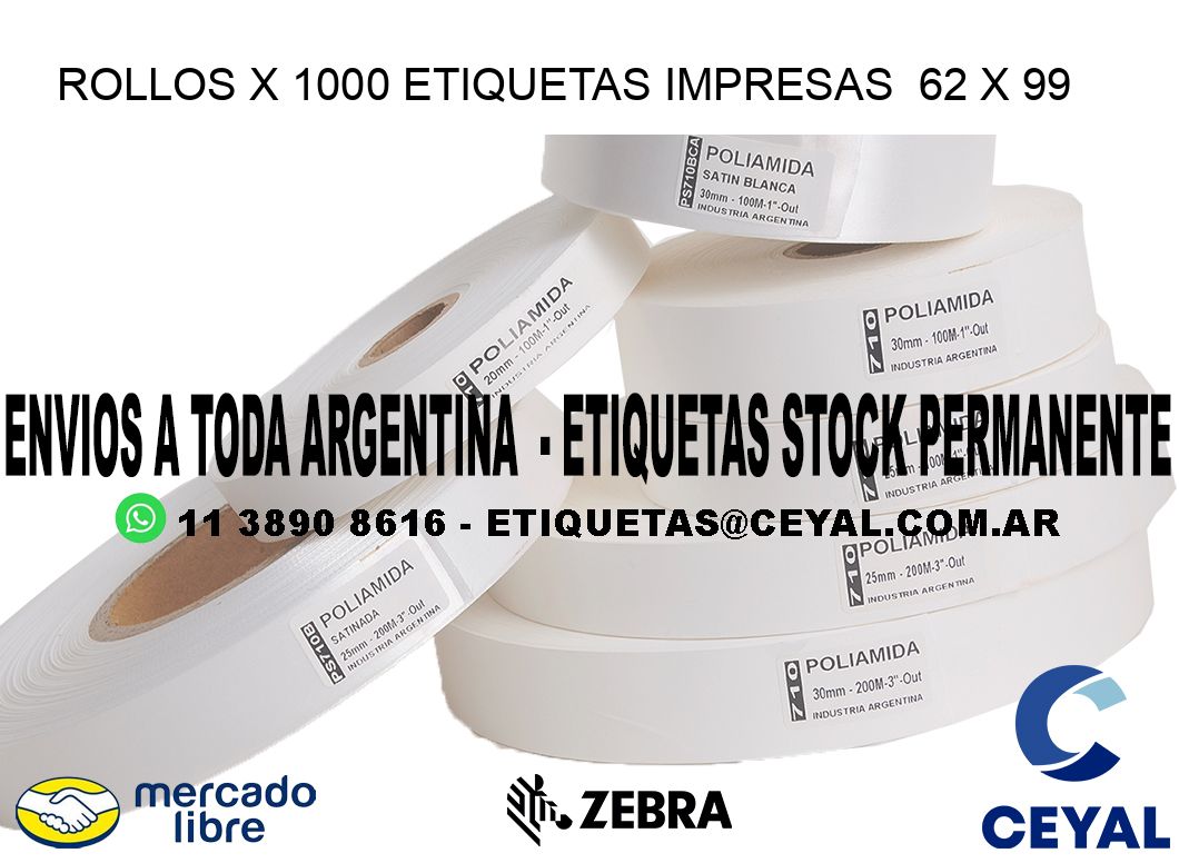 ROLLOS X 1000 ETIQUETAS IMPRESAS  62 x 99