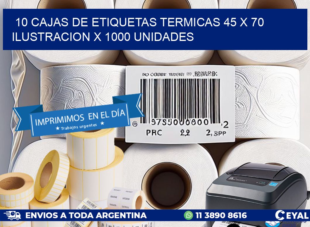 10 CAJAS DE ETIQUETAS TERMICAS 45 x 70 ILUSTRACION X 1000 UNIDADES