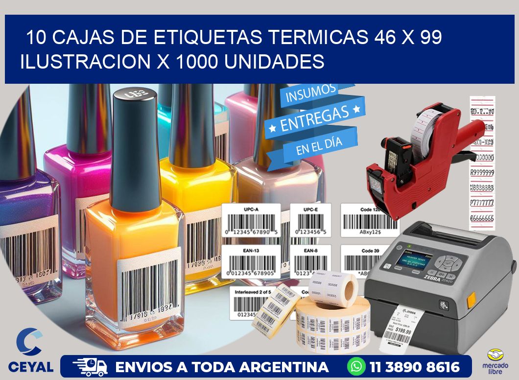 10 CAJAS DE ETIQUETAS TERMICAS 46 x 99 ILUSTRACION X 1000 UNIDADES