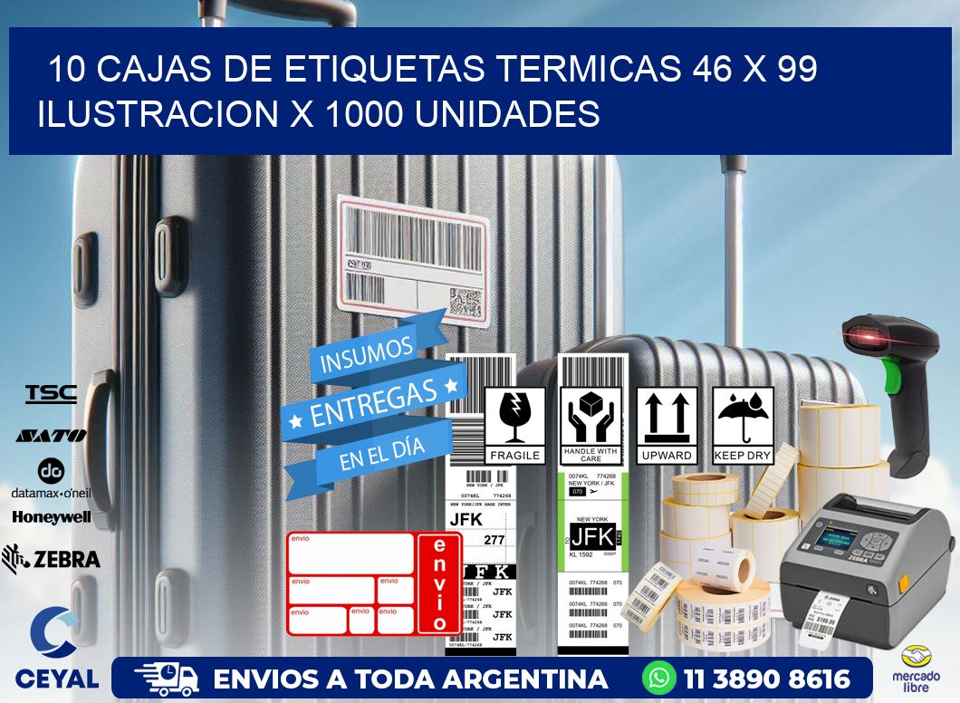 10 CAJAS DE ETIQUETAS TERMICAS 46 x 99 ILUSTRACION X 1000 UNIDADES